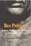 Res publica : Roman politics and society according to Cicero