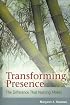Transforming Presence: The Difference That Nursing Makes