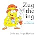 Zug the Bug: A Flip-the-Page Rhyme and Read Book