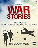 War stories : true stories from the First & Second World Wars