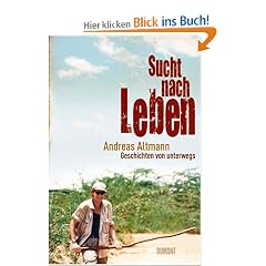 Sucht nach Leben: Geschichten von unterwegs