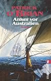 Anker vor Australien - Patrick O'Brian