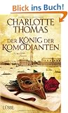 Der K�nig der Kom�dianten: Historischer Roman