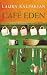 Bücher : Café Eden: Roman mit Rezepten