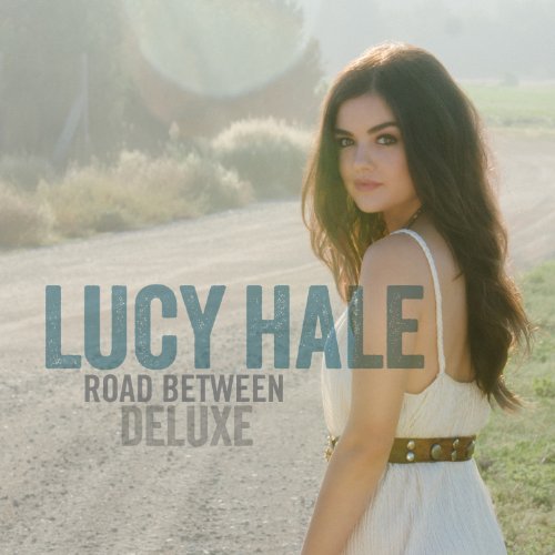 Lucy Hale - Road Between - Zortam Music