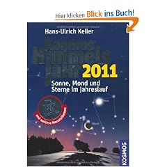 Kosmos Himmelsjahr 2011: Sonne, Mond und Sterne im Jahreslauf