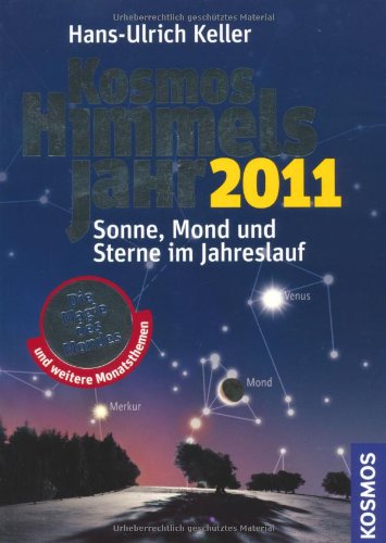 Produkt-Bild: Kosmos Himmelsjahr 2011: Sonne, Mond und Sterne im Jahreslauf