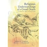 religious understandings of a good death in hospice palliative care suny series in religious studies 