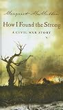 How I Found the Strong: A Civil War Story