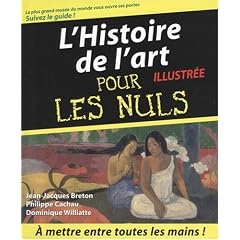 Histoire de l'art illustr�e pour les Nuls
