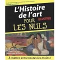 Histoire de l'art illustr�e pour les Nuls