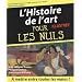 Histoire de l'art illustr�e pour les Nuls