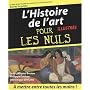 Histoire de l'art illustr�e pour les Nuls