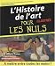 Histoire de l'art illustrée pour les Nuls Histoire de l'art illustrée pour les Nuls