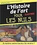 Histoire de l'art illustr�e pour les Nuls