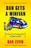 Dan Gets a Minivan: Life at the Intersection of Dude and Dad