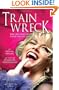 Train Wreck: The Life and Death of Anna Nicole Smith