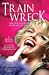 Train Wreck: The Life and Death of Anna Nicole Smith