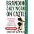 Branding Only Works on Cattle: The New Way to Get Known (and drive your competitors crazy)