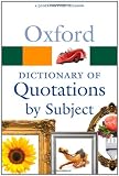 Oxford Dictionary of Quotations by Subject (Oxford Paperback Reference)