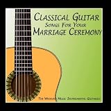 Classical Guitar Songs For Your Marriage Ceremony