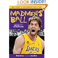 Madmen's Ball: The Continuing Saga of Kobe, Phil, and the Los Angeles Lakers