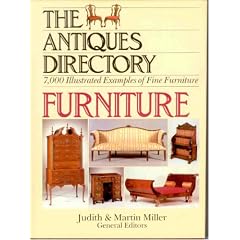 ANTIQUES DIRECTORY: 7000 ILLUSTRATED EXAMPLES OF FINE FURNITURE by JUDITH H MILLER (EDITOR) MARTIN MILLER (EDITOR)