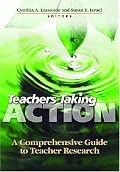 Teachers Taking Action: A Comprehensive Guide to Teacher Research