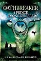 A Prince Among Killers: Oathbreaker Part II