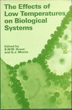 The Effects of low temperatures on biological systems