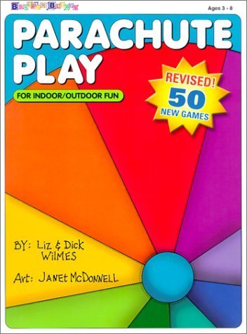 Parachute Play: For Indoor/Outdoor Fun by Liz Wilmes (2000-11-01)