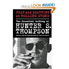 Fear and Loathing at Rolling Stone: Essential Hunter S. Thompson