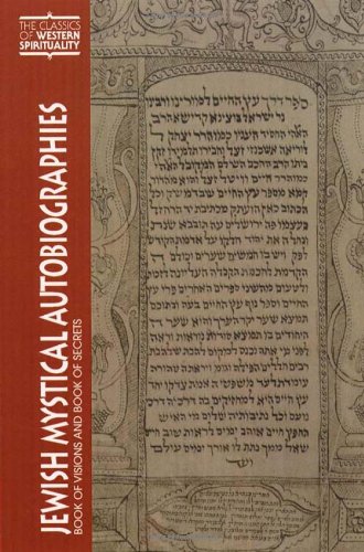 Jewish Mystical Autobiographies: The Book of Visions and Megillat Setarim (Classics of Western Spirituality)