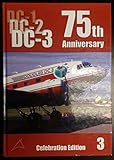 The Douglas DC-1/DC-2/DC-3 : the first seventy years