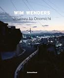 Wim Wenders: Journey to Onomichi: Photographs