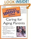 Complete Idiot's Guide to Caring for Aging Parents