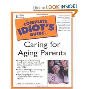 Complete Idiot's Guide to Caring for Aging Parents  - Linda Colvin Rhodes 