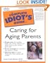 Complete Idiot's Guide to Caring for Aging Parents
