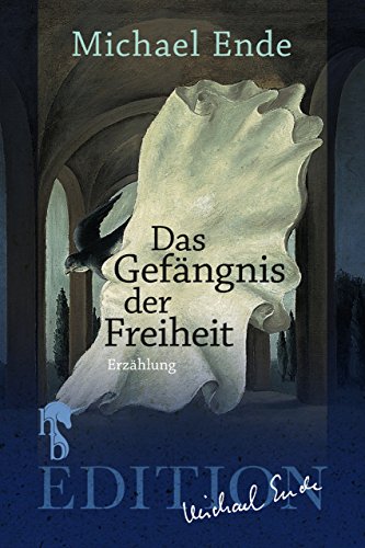 Das Gefängnis der Freiheit: Erzählung (German Edition)