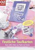 : Festliche Taufkarten. Neue sch&ouml;ne Muster und Motive selbst gemacht