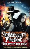 Derek Landy Skulduggery Pleasant: The End of the World