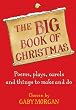 The Big Book of Christmas: Carols, Plays, Songs and Poems for Christmas