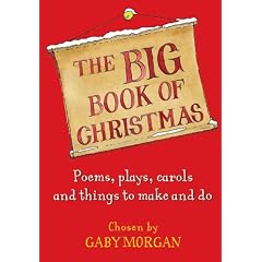 The Big Book of Christmas: Carols, Plays, Songs and Poems for Christmas
