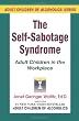 Self-Sabotage Syndrome: Adult Children in the Workplace