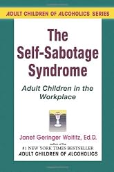 Self-Sabotage Syndrome: Adult Children in the Workplace