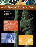 Alaska Native Cultures and Issues: Responses to Frequently Asked Questions