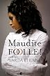 Maudite folle!