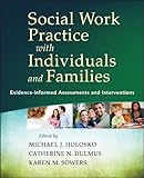 Social work practice with individuals and families : evidence-informed assessments and interventions