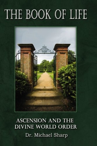 Book of Life: Ascension and the Divine World Order