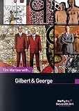 Tim Marlow with . . . Gilbert and George